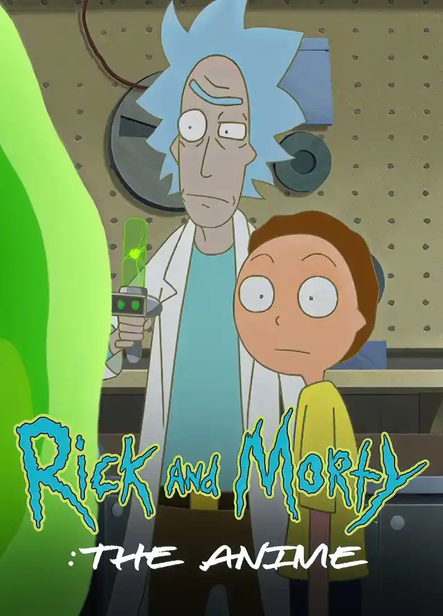 Rick and Morty: The Anime